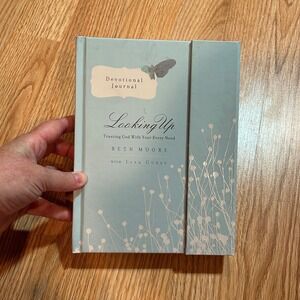 Looking Up Beth Moore Devotional Journal Trusting God‎ Every Need New